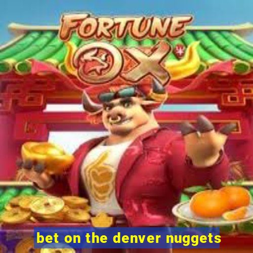 bet on the denver nuggets